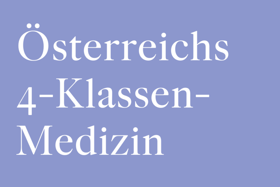Österreichs 4-Klassen-Medizin